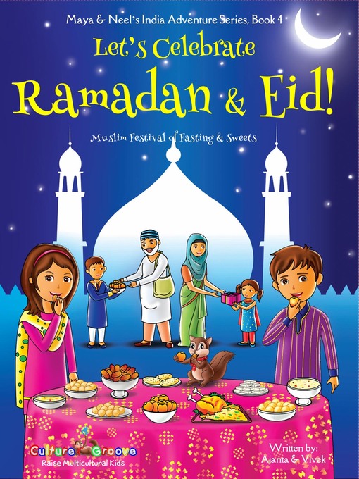 Title details for Let's Celebrate Ramadan & Eid!: Muslim Festival of Fasting & Sweets by Ajanta Chakraborty - Available